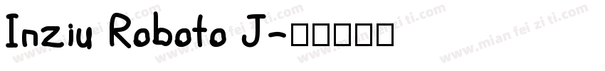 Inziu Roboto J字体转换